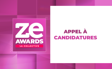 Appel à candidatures Ze Awards La Collective
