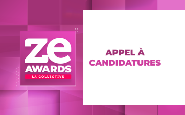 Appel à candidatures Ze Awards La Collective